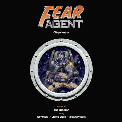 Fear Agent Compendium 